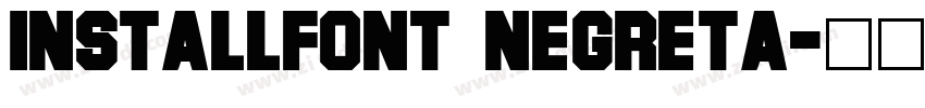 InstallFont Negreta字体转换